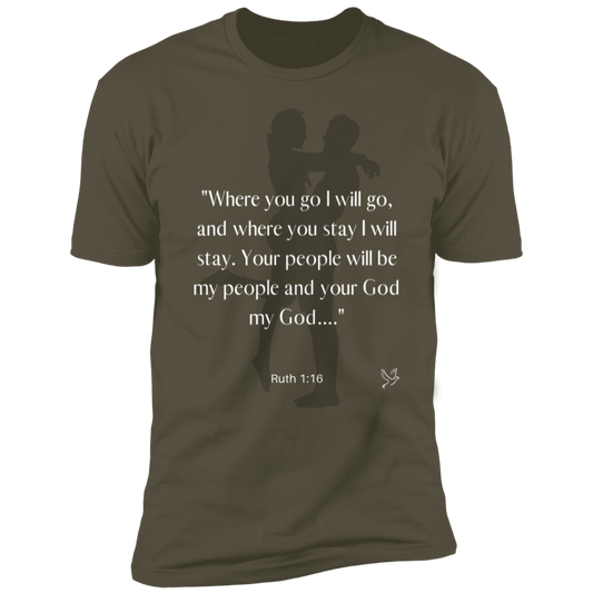 Z61x Premium Short Sleeve Tee - Where you go I will go