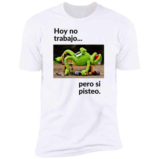 NL3600 Premium Short Sleeve T-Shirt - Hoy no trabajo